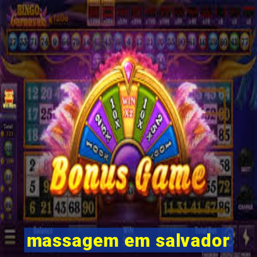 massagem em salvador